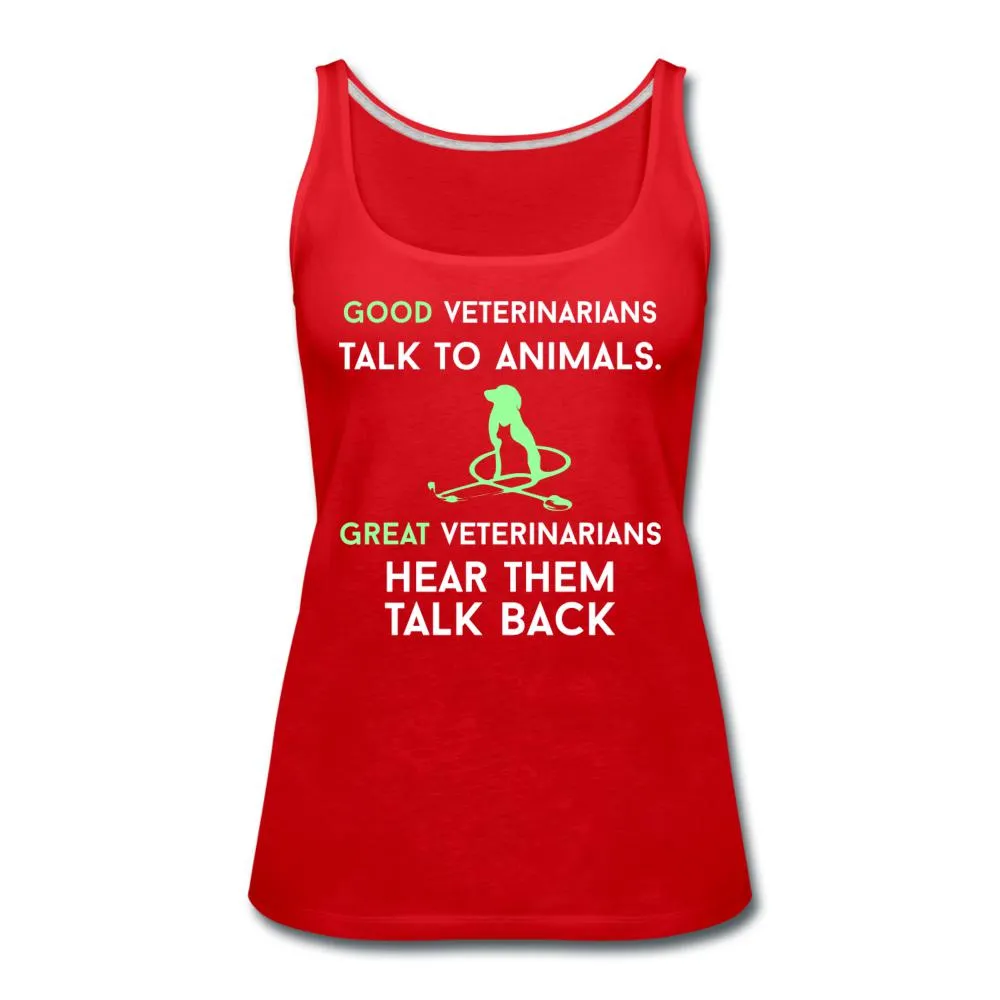 Good veterinarians talk to animals Women's Tank Top