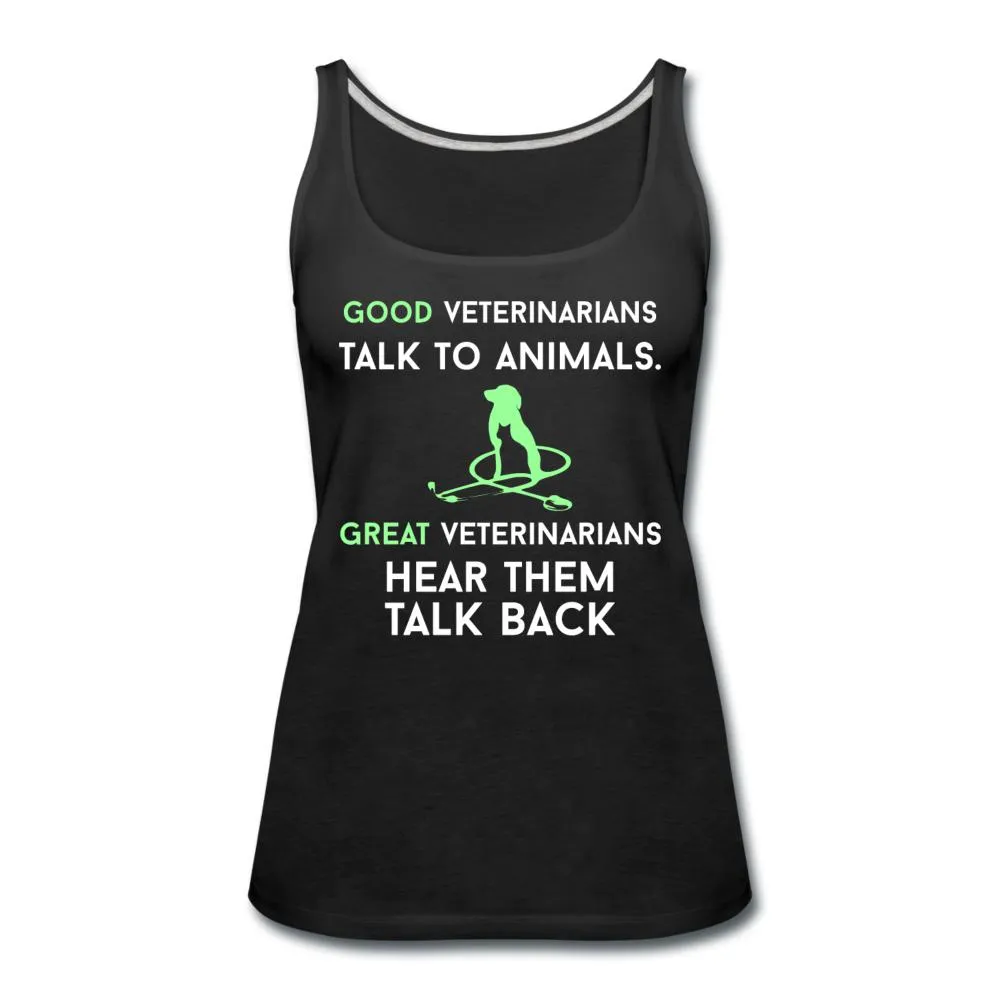 Good veterinarians talk to animals Women's Tank Top